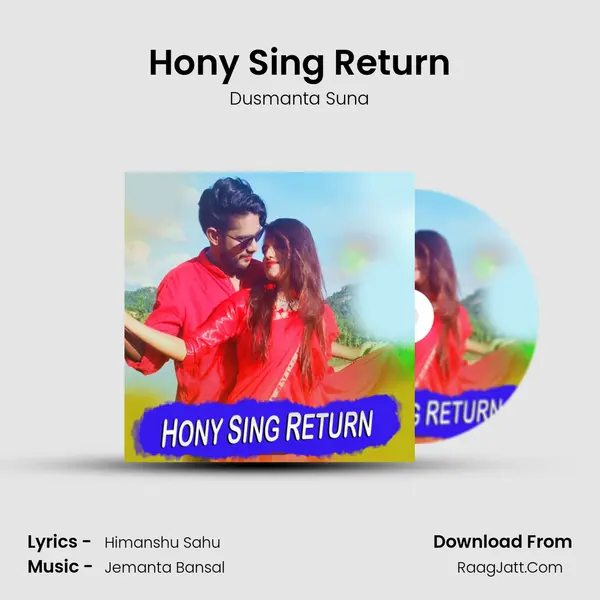 Hony Sing Return - Dusmanta Suna