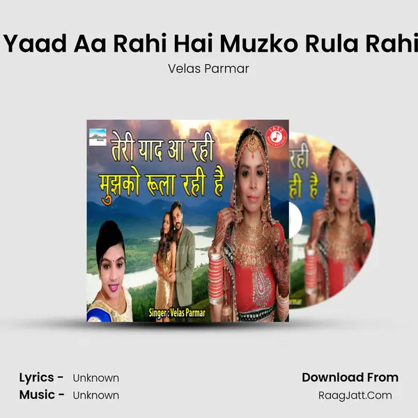 Teri Yaad Aa Rahi Hai Muzko Rula Rahi Hai MP3 Song by Velas Parmar Cover