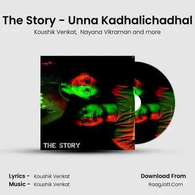 The Story - Unna Kadhalichadhal mp3 song