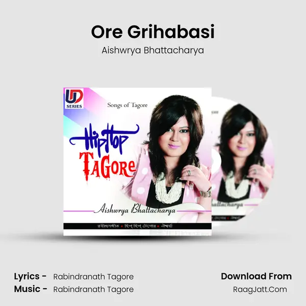 Ore Grihabasi MP3 Song by Aishwrya Bhattacharya Cover