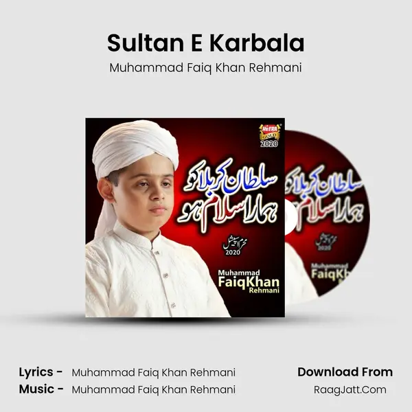 Sultan E Karbala MP3 Song by Muhammad Faiq Khan Rehmani Cover