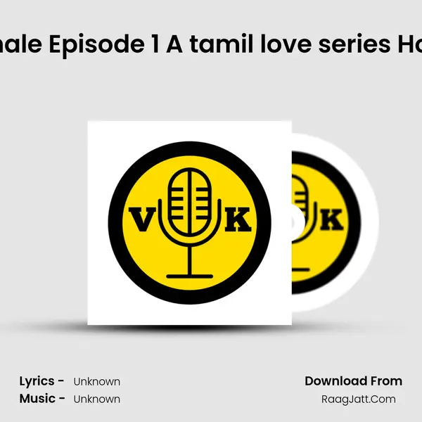 Enai Matrum Kadhale Episode 1 A tamil love series Hosted By Teddyma MP3 Song by  Cover