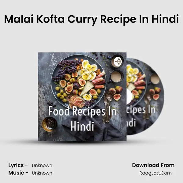Malai Kofta Curry Recipe In Hindi MP3 Song by  Cover