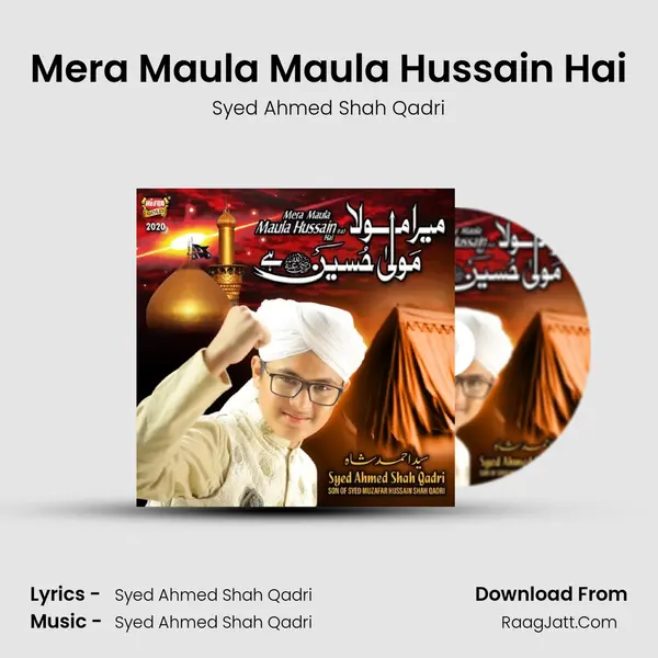 Mera Maula Maula Hussain Hai MP3 Song by Syed Ahmed Shah Qadri Cover