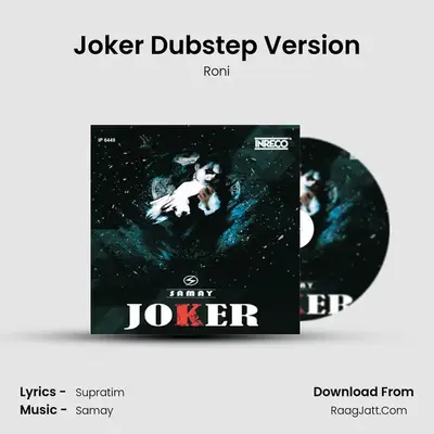 Joker Dubstep Version MP3 Song by Roni Cover