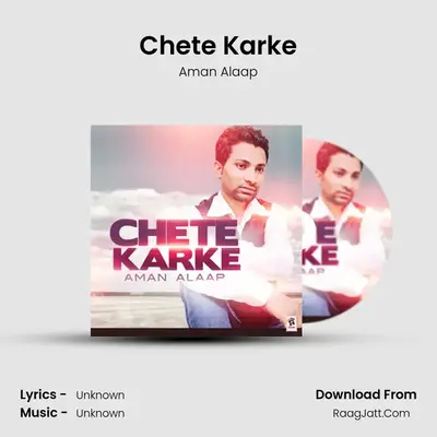 Chete Karke MP3 Song by Aman Alaap Cover