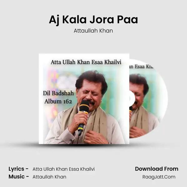 Aj Kala Jora Paa MP3 Song by Attaullah Khan Cover