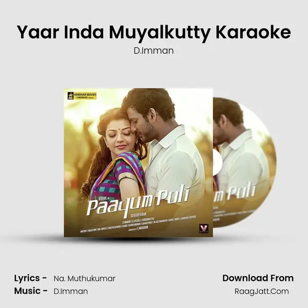 Yaar Inda Muyalkutty Karaoke MP3 Song by D.Imman Cover
