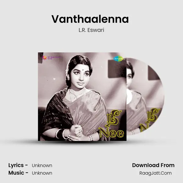 Vanthaalenna (Enakkuvantha) MP3 Song by L.R. Eswari Cover