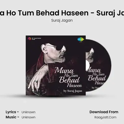 Mana Ho Tum Behad Haseen Suraj Jagan - Suraj Jagan