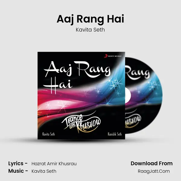 Aaj Rang Hai - Kavita Seth