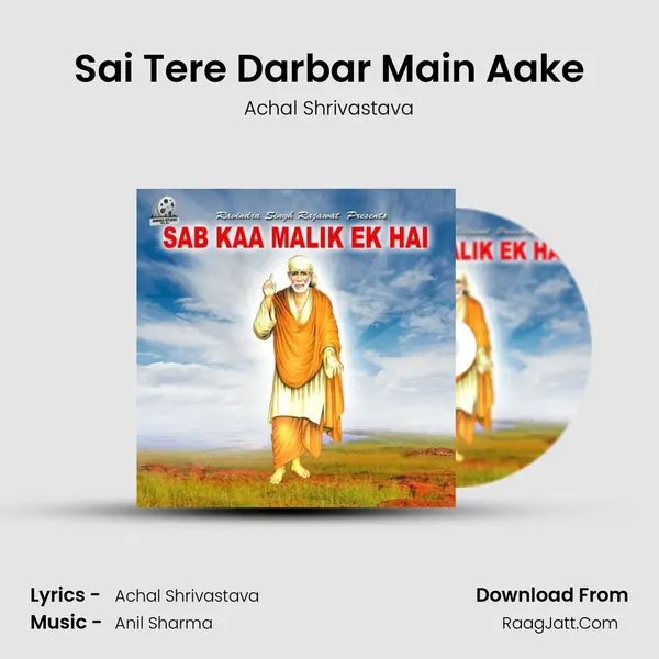 Sai Tere Darbar Main Aake MP3 Song by Achal Shrivastava Cover