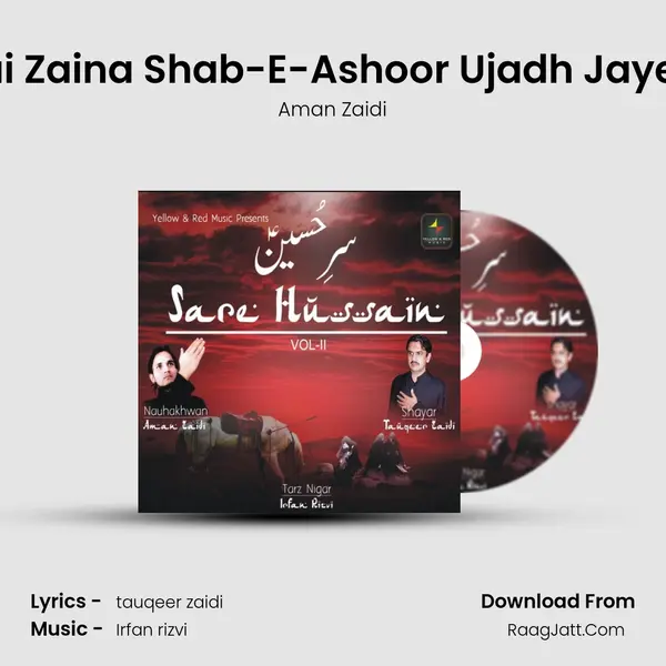 Hai Zaina Shab-E-Ashoor Ujadh Jayegi MP3 Song by Aman Zaidi Cover