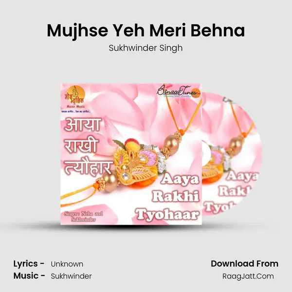 Mujhse Yeh Meri Behna MP3 Song by Sukhwinder Singh Cover
