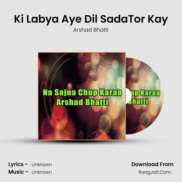 Ki Labya Aye Dil SadaTor Kay MP3 Song by Arshad Bhatti Cover