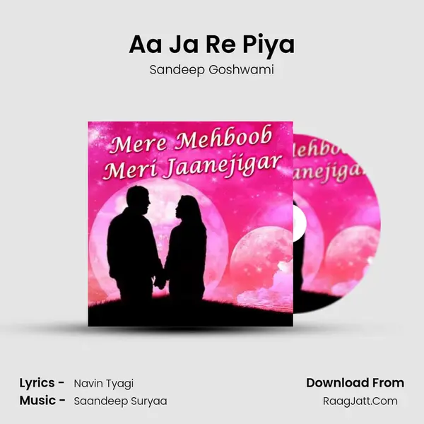 Aa Ja Re Piya mp3 song