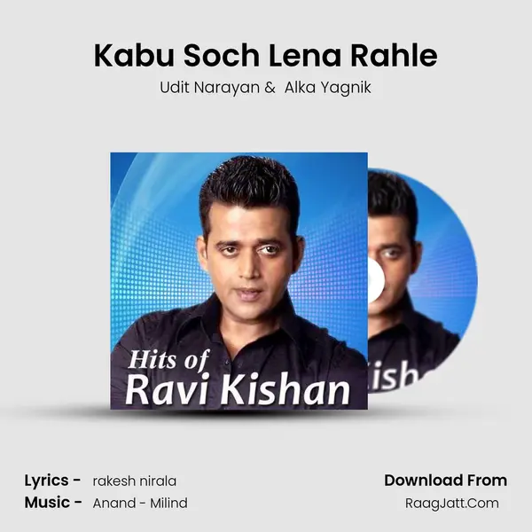 Kabu Soch Lena Rahle MP3 Song by Udit Narayan Cover