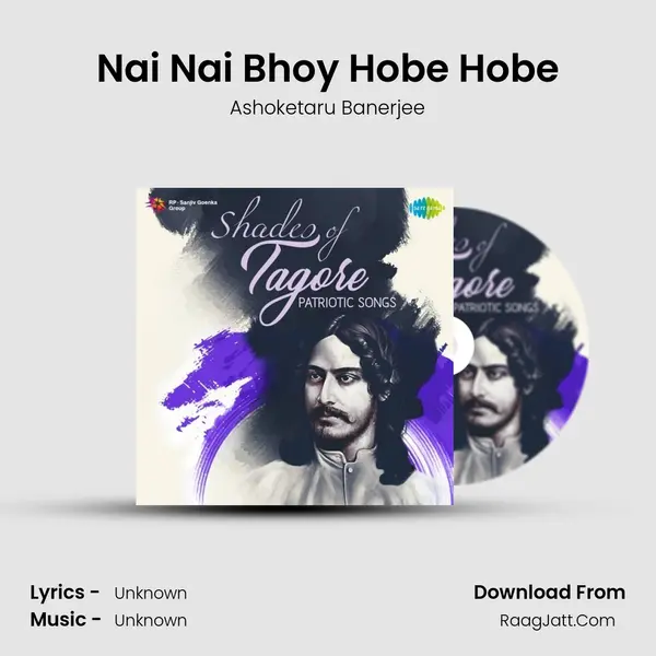 Nai Nai Bhoy Hobe Hobe MP3 Song by Ashoketaru Banerjee Cover