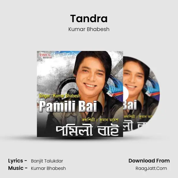 Tandra MP3 Song by Kumar Bhabesh Cover