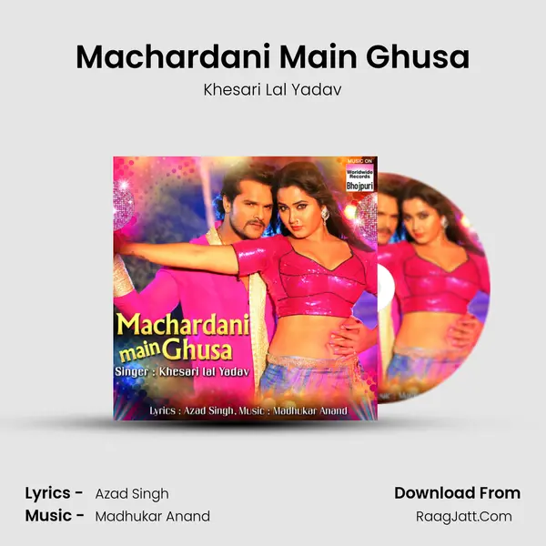 Machardani Main Ghusa - Khesari Lal Yadav