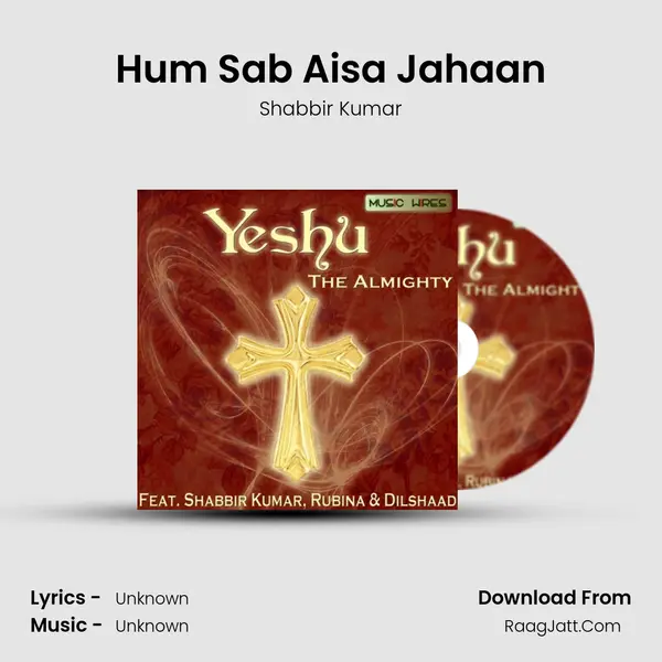 Hum Sab Aisa Jahaan MP3 Song by Shabbir Kumar Cover