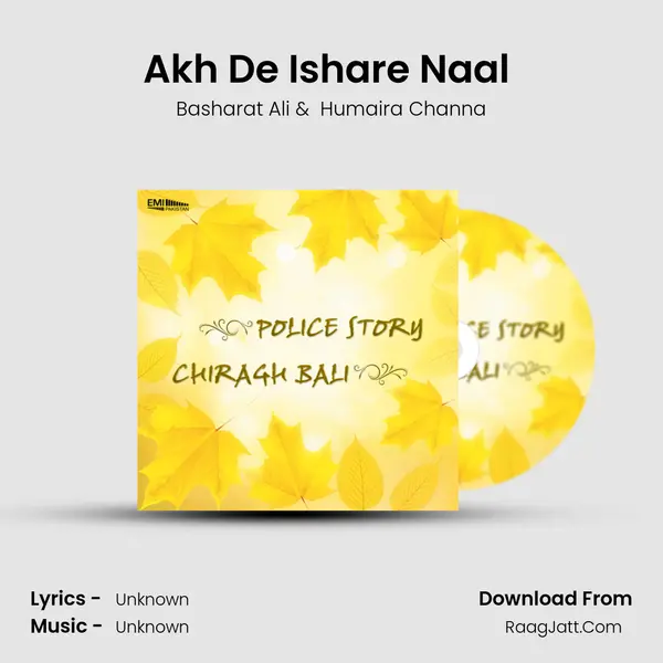 Akh De Ishare Naal (From Police Story) mp3 song