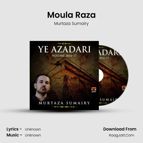 Moula Raza MP3 Song by Murtaza Sumairy Cover