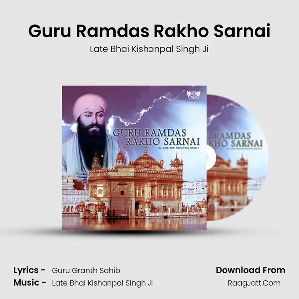Guru Ramdas Rakho Sarnai MP3 Song by Late Bhai Kishanpal Singh Ji Cover