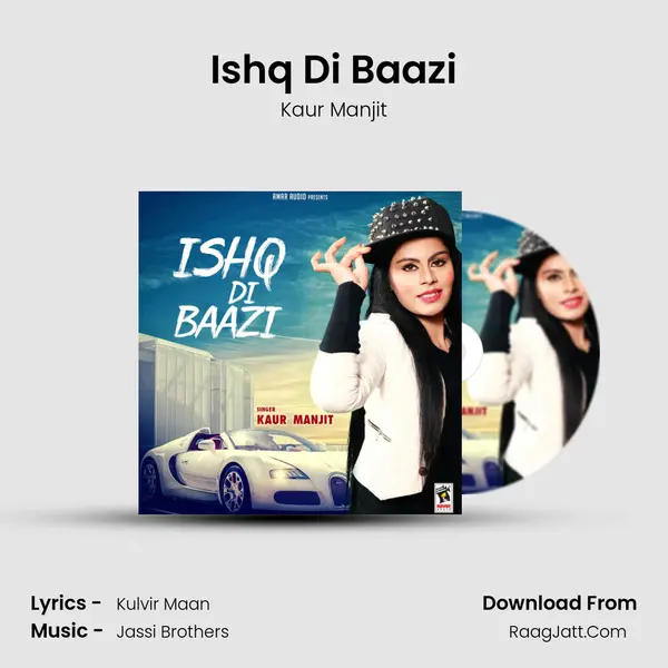 Ishq Di Baazi - Kaur Manjit