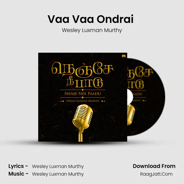 Vaa Vaa Ondrai (feat. Chandru Rajasooriar) MP3 Song by Wesley Luxman Murthy Cover