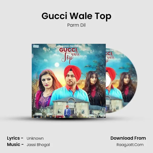 Gucci Wale Top MP3 Song by Parm Dil Cover