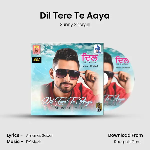 Dil Tere Te Aaya MP3 Song by Sunny Shergill Cover