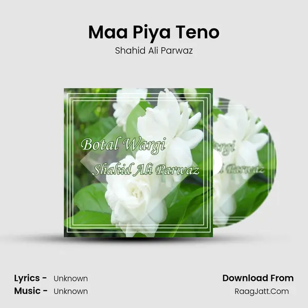 Maa Piya Teno MP3 Song by Shahid Ali Parwaz Cover
