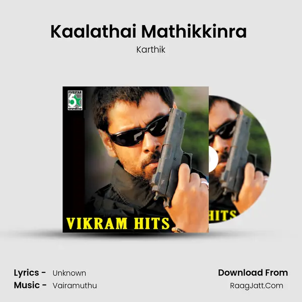 Kaalathai Mathikkinra (From 