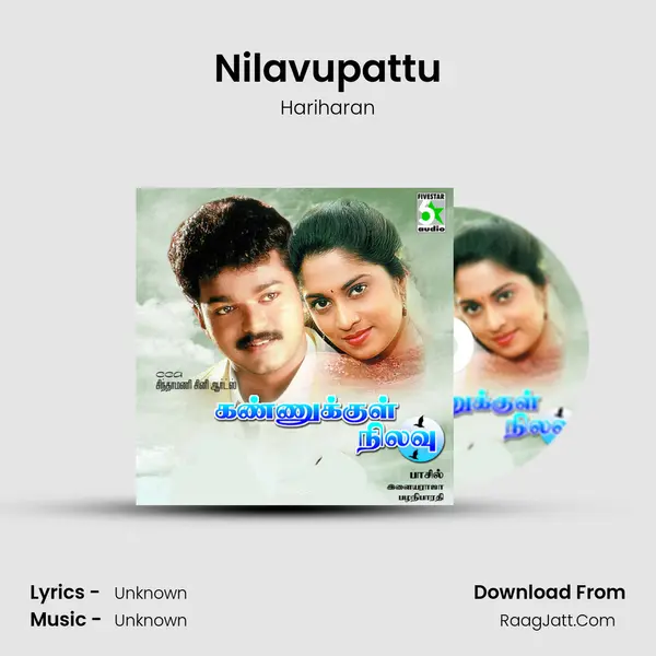 Nilavupattu MP3 Song by Hariharan Cover