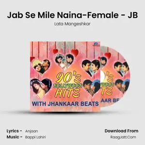 Jab Se Mile Naina-Female - JB Cover