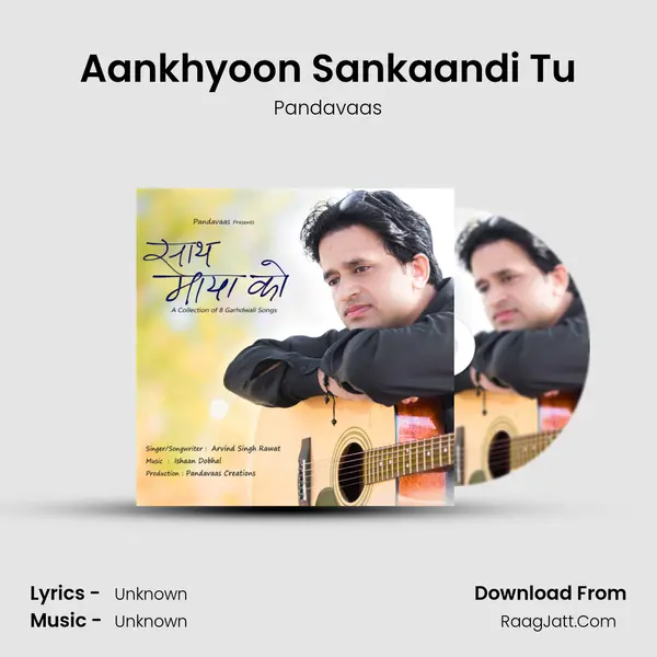 Aankhyoon Sankaandi Tu MP3 Song by Pandavaas Cover