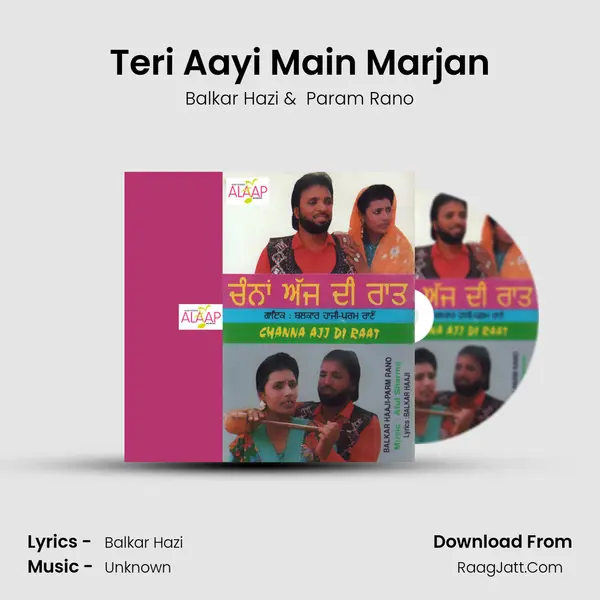 Teri Aayi Main Marjan mp3 song