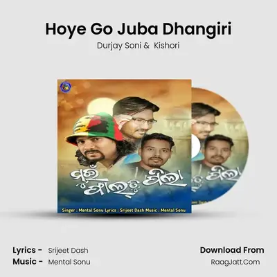 Hoye Go Juba Dhangiri MP3 Song by Durjay Soni Cover