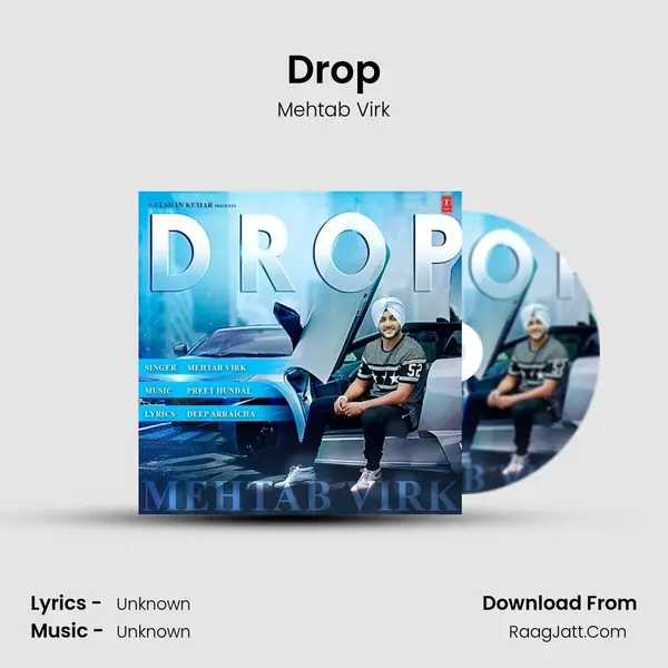 Drop MP3 Song by Mehtab Virk Cover