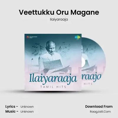 Veettukku Oru Magane MP3 Song by Ilaiyaraaja Cover
