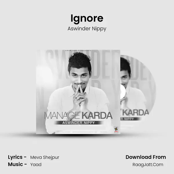 Ignore MP3 Song by Aswinder Nippy Cover