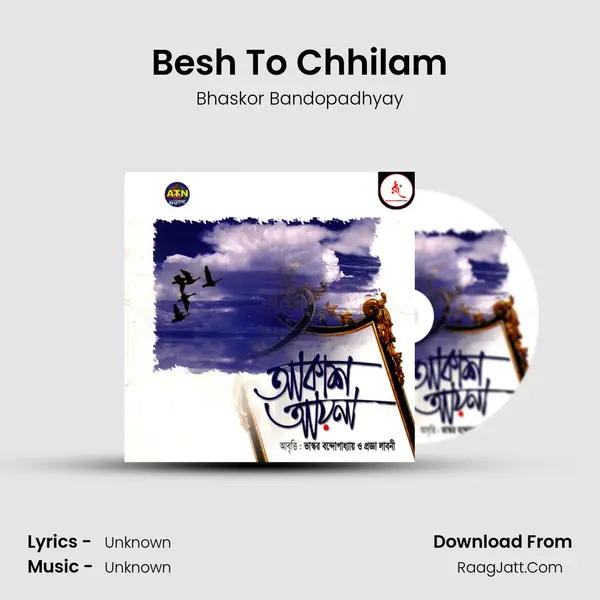 Besh To Chhilam mp3 song