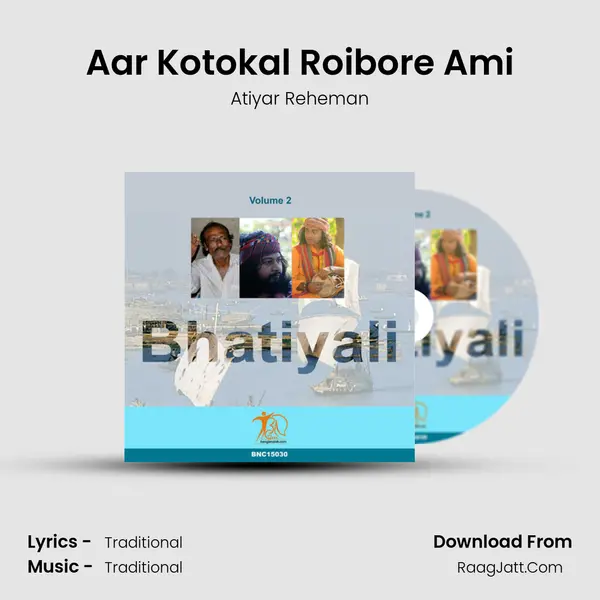 Aar Kotokal Roibore Ami MP3 Song by Atiyar Reheman Cover