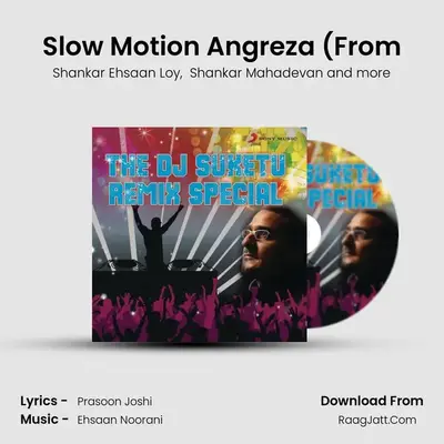 Slow Motion Angreza (From MP3 Song by Shankar Ehsaan Loy Cover