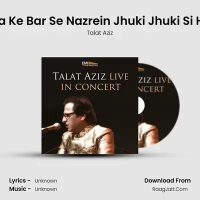 Haya Ke Bar Se Nazrein Jhuki Jhuki Si Hein (Live) mp3 song