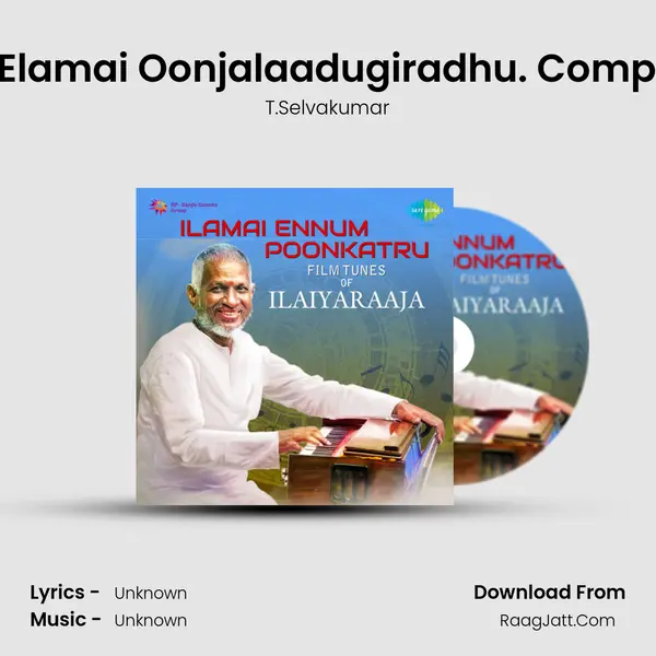 Yennadi Meenaksh - Elamai Oonjalaadugiradhu. Computerisd Orchestration MP3 Song by T.Selvakumar Cover
