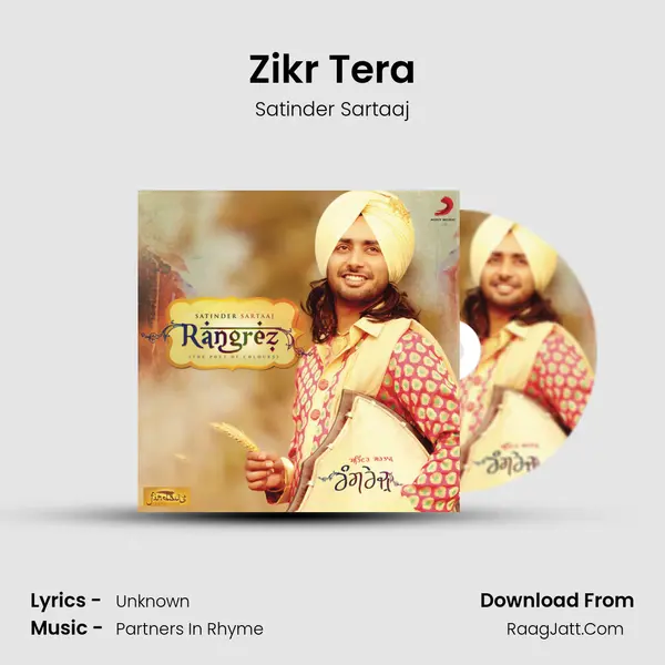 Zikr Tera MP3 Song by Satinder Sartaaj Cover
