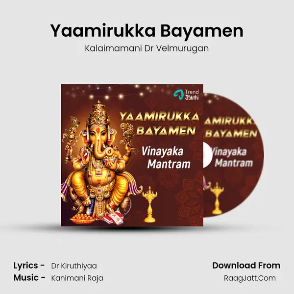 Yaamirukka Bayamen MP3 Song by Kalaimamani Dr Velmurugan Cover