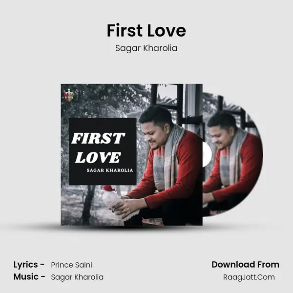 First Love MP3 Song by Sagar Kharolia Cover